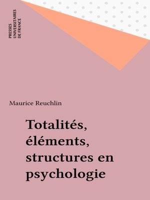 cover image of Totalités, éléments, structures en psychologie